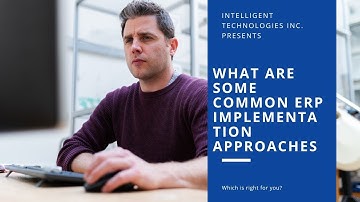 What are Some Common ERP Implementation Approaches?