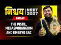 The Pistil, Megasporangium and Embryo sac | Biology LIVE | निश्‍चय Series | NEET 2027 | Adnan Sir