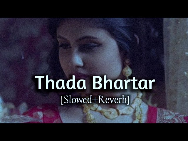 Thada Bhartar [Slowed Reverb] - Sapna Chaudhary & Raju Punjabi || Kumar_MT 🎧 class=