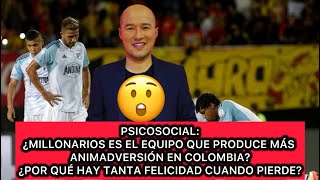 👀 ¿POR QUÉ HAY TANTA FELICIDAD EN COLOMBIA CUANDO MILLONARIOS PIERDE?