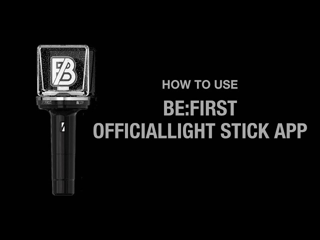 アイドル BE:FIRST OFFICIAL LIGHT STICK BE:FIRST OFFICIAL LIGHT STICK」アプリの使用方法動画 - YouTube