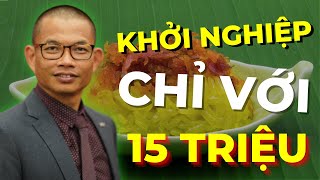 Khởi nghiệp với 15 triệu đồng - Bất ngờ ý tưởng kiếm tiền từ nhượng quyền bán xôi | Phạm Thành Long