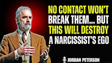 🚀 No Contact Won’t Break Them… But THIS Will Destroy a Narcissist’s Ego | JORDAN PETERSON