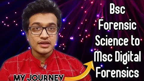 Bsc Forensic Science To Msc Digital Forensics ft GFSU, RSU| Key Facts