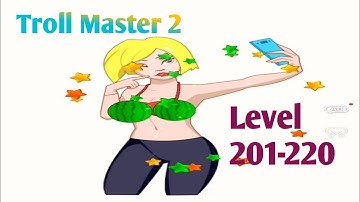 Troll Master 2 Level 201-220 Delete One Part By Onesoft Global PTE Ltd. Gameplay pte