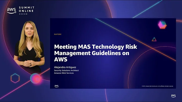 AWS Summit Online ASEAN 2021 | Meeting MAS Technology Risk Management Guidelines on AWS
