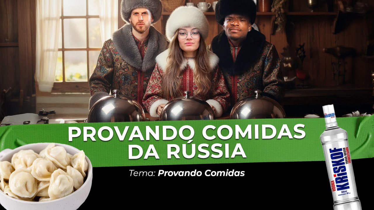 PROVANDO E DANDO NOTAS PRA COMIDAS DA RÚSSIA | #3CONTINENTES #80