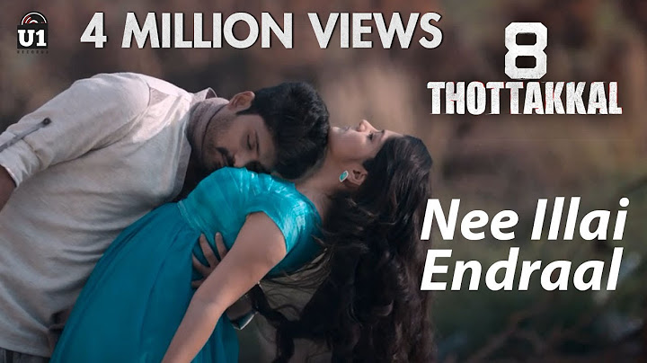 Nee Illai Endraal (Official Video) - 8 Thottakkal | Yuvan | Vetri | Sundaramurthy KS | Sri Ganesh