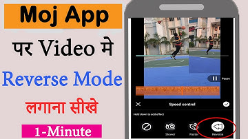 Moj App पर Video को कैसे Reverse Mode में Convert करकें Upload करें