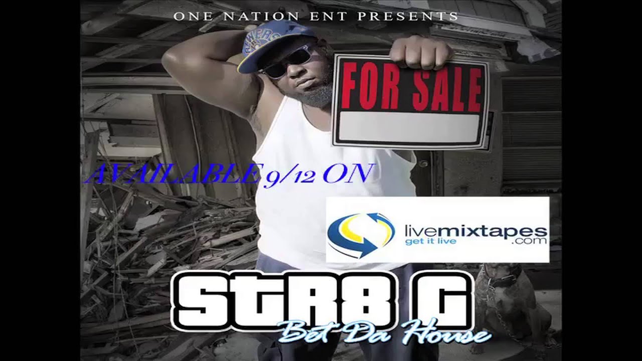 STR8 G TV BET DA HOUSE PROMO STR8 G PRODUCED BY TMB MAFIA