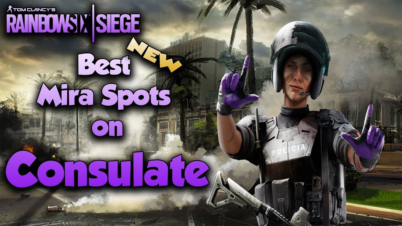 Best *NEW* Mira Spots On Consulate! Rainbow Six Siege YouTube
