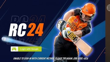 How to fix unable to sign in with current method please try again error code 4026 real cricket 24