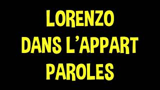 Lorenzo - Dans l'appart (ft . Heuss L'Enfoiré) [Paroles/Lyrics]