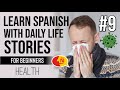 Spanish stories for beginners explained in english 9  talking about health problems