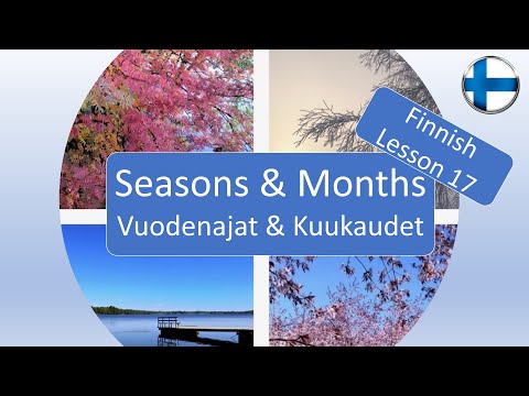 Finnish Lesson 17 Seasons & Months - Vuodenajat ja kuukaudet