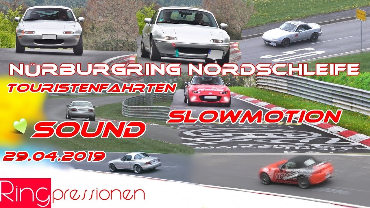 Nürburgring Nordschleife Touristenfahrten 29 04 2019 Green Hell Sound & Slowmo #no crash just Mazda