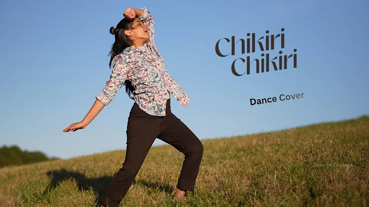 Chikiri Chikiri | Dance Cover | Nainika