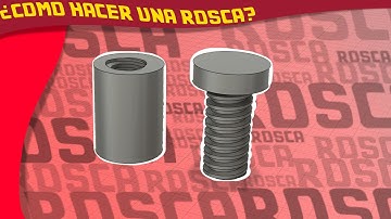 Rosca 3D I Tutorial Fusión 360