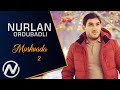 Nurlan ordubadli  moskvada 2 2019  official audio