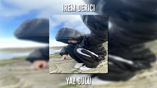 İrem Derici - Yaz Gülü (Speed Up) Resimi