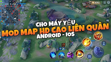 Hướng Dẫn Mod Map HD Cao Liên Quân Mùa 20,Mới Nhất,Có Cỏ Động,Cho Android Và iOS - TK MOD