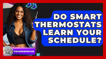 Do Smart Thermostats Learn Your Schedule? - The Hardware Hub