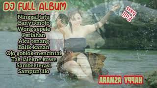 DJ FULL ALBUM SLOW.ninggal tatu.santay