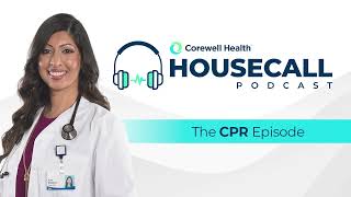 The CPR Episode | HouseCall Podcast