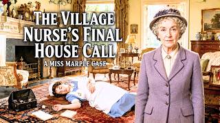 The Village Nurse’s Final House Call | A Miss Marple Case