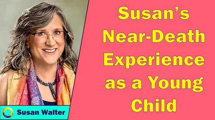 Susan Walter - Susan's Near-Death Experience as a ...