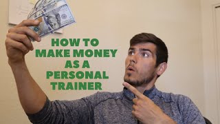How to make money as a personal trainer