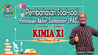 [PART 4 NOMOR 31-40] KUPAS TUNTAS SOA-SOAL PENILAIAN AKHIR SEMESTER (PAS) KIMIA KELAS XI SEMESTER 1