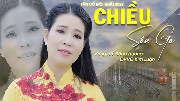 Đứng Tim Với Giọng Ca Ngọt Ngào Của CVVC Kim Luận Hát Tân Cổ Mới Nhất "Chiều Sân Ga" Mà Tái Tê Lòng!