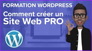 Formation WordPress 2024 - Comment créer un Site Web professionnel avec WordPress de A à Z