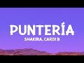 Shakira, Cardi B - Puntería (Letra)