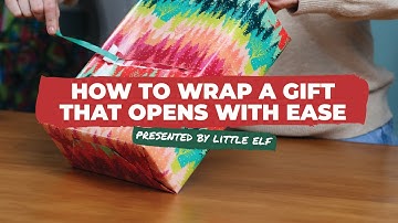 How to Wrap a Gift that Opens With Ease | Presented by Little ELF