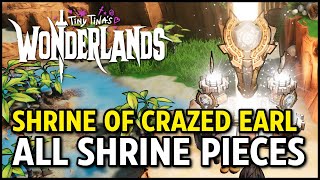 All Shrine Pieces: Shrine of the Crazed Earl - Tiny Tina's Wonderlands