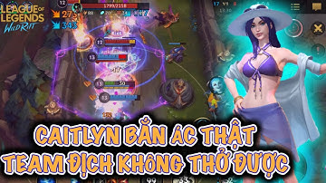 [LMHT:Tốc Chiến] CAITLYN bắn ghê thật quá nhiều sát thương team địch sao mà chịu được
