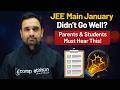 JEE Main January Didn’t Go Well? Parents &amp; Students Must Hear This!