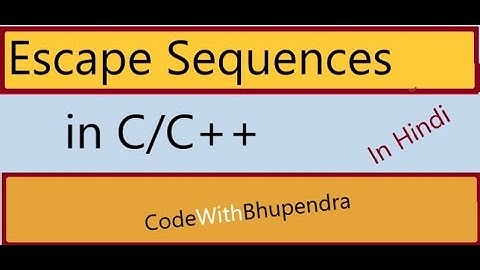 Escape Sequence in C [ Hindi ]