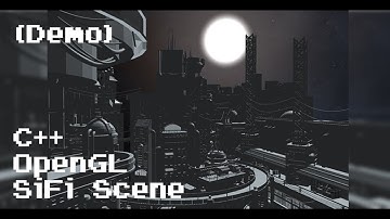 OpenGL Project Demo, SiFi Scene (with glad, glfw, glm, assimp)