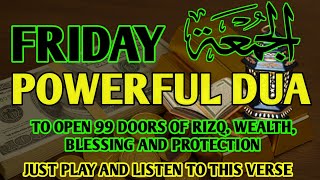 Powerful Friday Dua to open 99 Doors of Rizq, Wealth, Success, Blessing & Protection!! Inshaallah