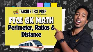 FTCE General Knowledge Math | Perimeter, Ratios & Distance Problems