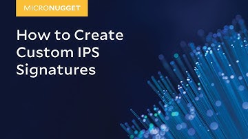 MicroNugget: How to Create Custom IPS Signatures