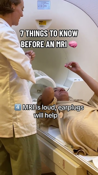 7 Things To Know Before An MRI