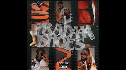 NAV - Prada Shoes ft. Trav [Official Audio]