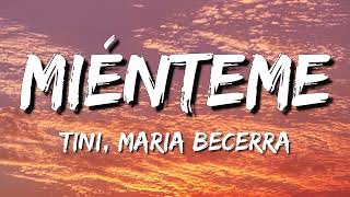 TINI, Maria Becerra - Miénteme (Letra\Lyrics)