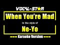 Ne Yo When You Re Mad Karaoke Version With Lyrics HD Vocal Star Karaoke mp3