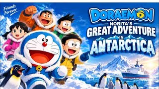 Doraemon_ Nobita_s Great Adventure in Antarctica _ Doraemon Movie in Hindi