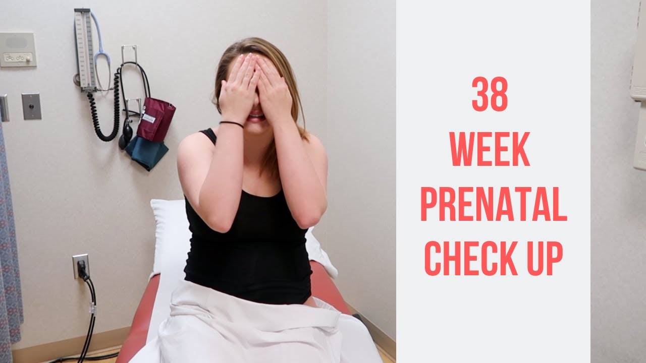38 weeks pregnant doctor visit